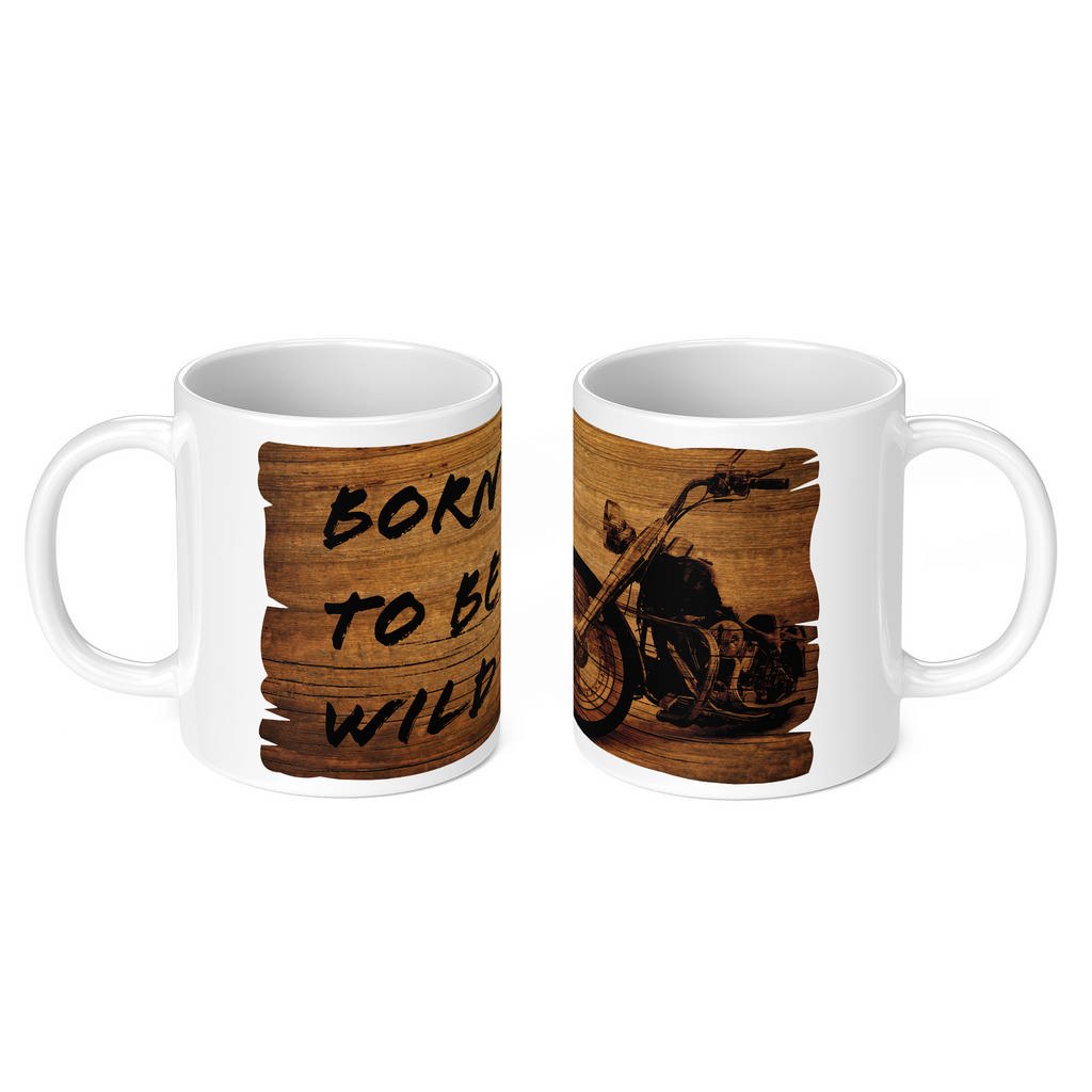 BORN TO BE WILD 11oz NOVELTY MUG Mugs