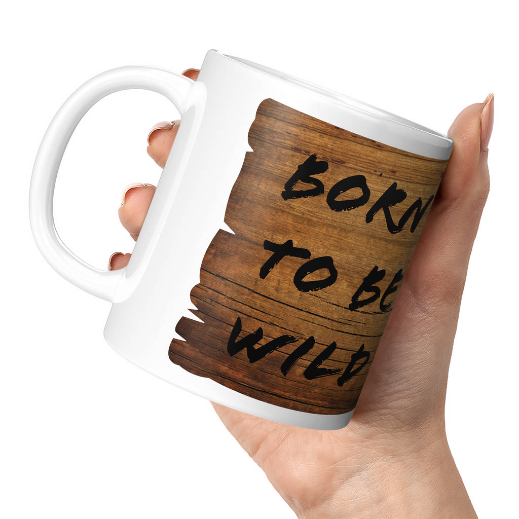 BORN TO BE WILD 11oz NOVELTY MUG Mugs