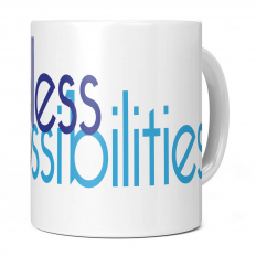 ENDLESS POSSIBILITIES 11OZ NOVELTY MUG