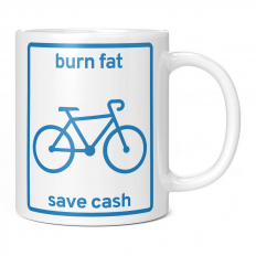 BURN FAT AND SAVE CASH 11OZ NOVELTY MUG