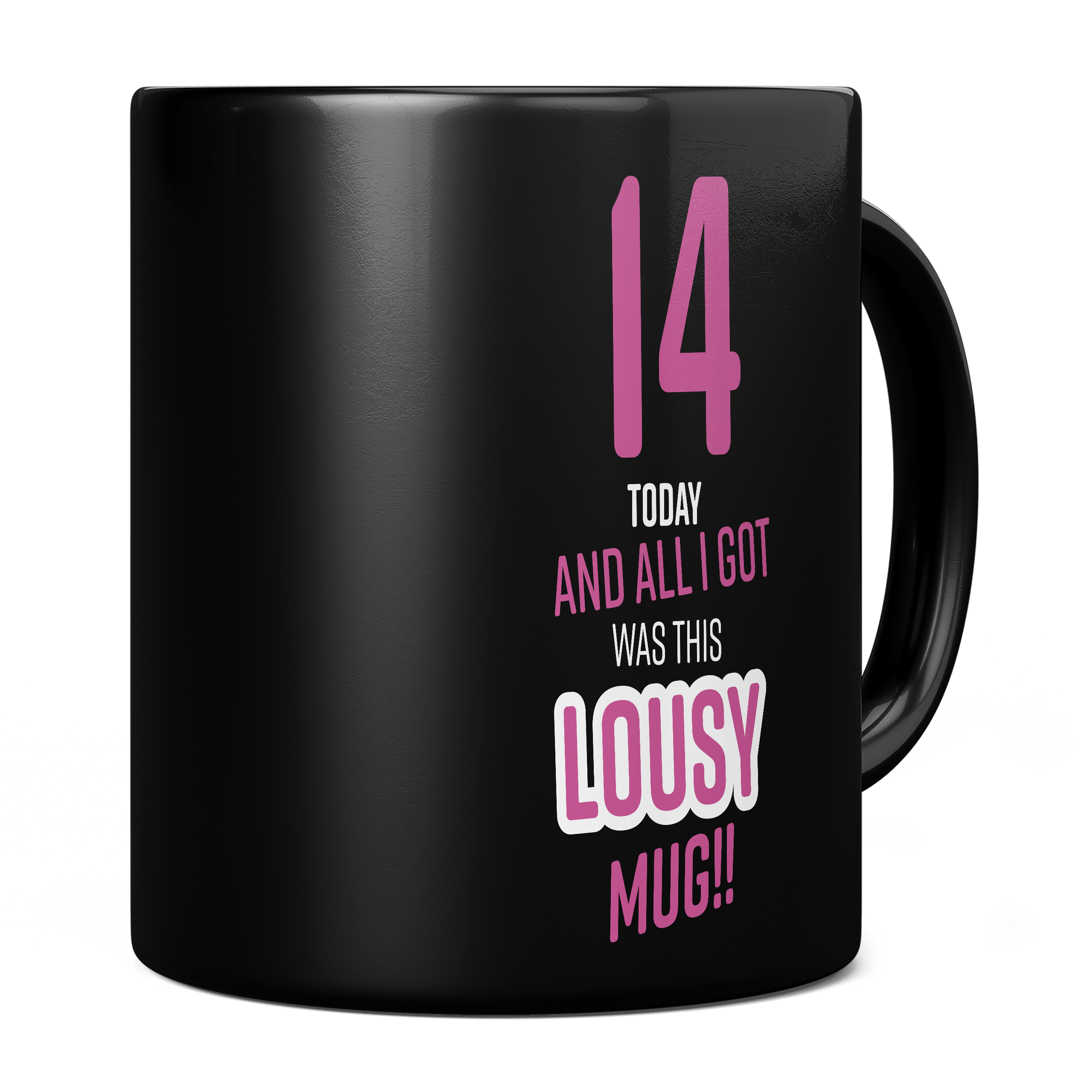 LOUSY 14TH BIRTHDAY PRESENT PINK 11oz NOVELTY MUG Mugs