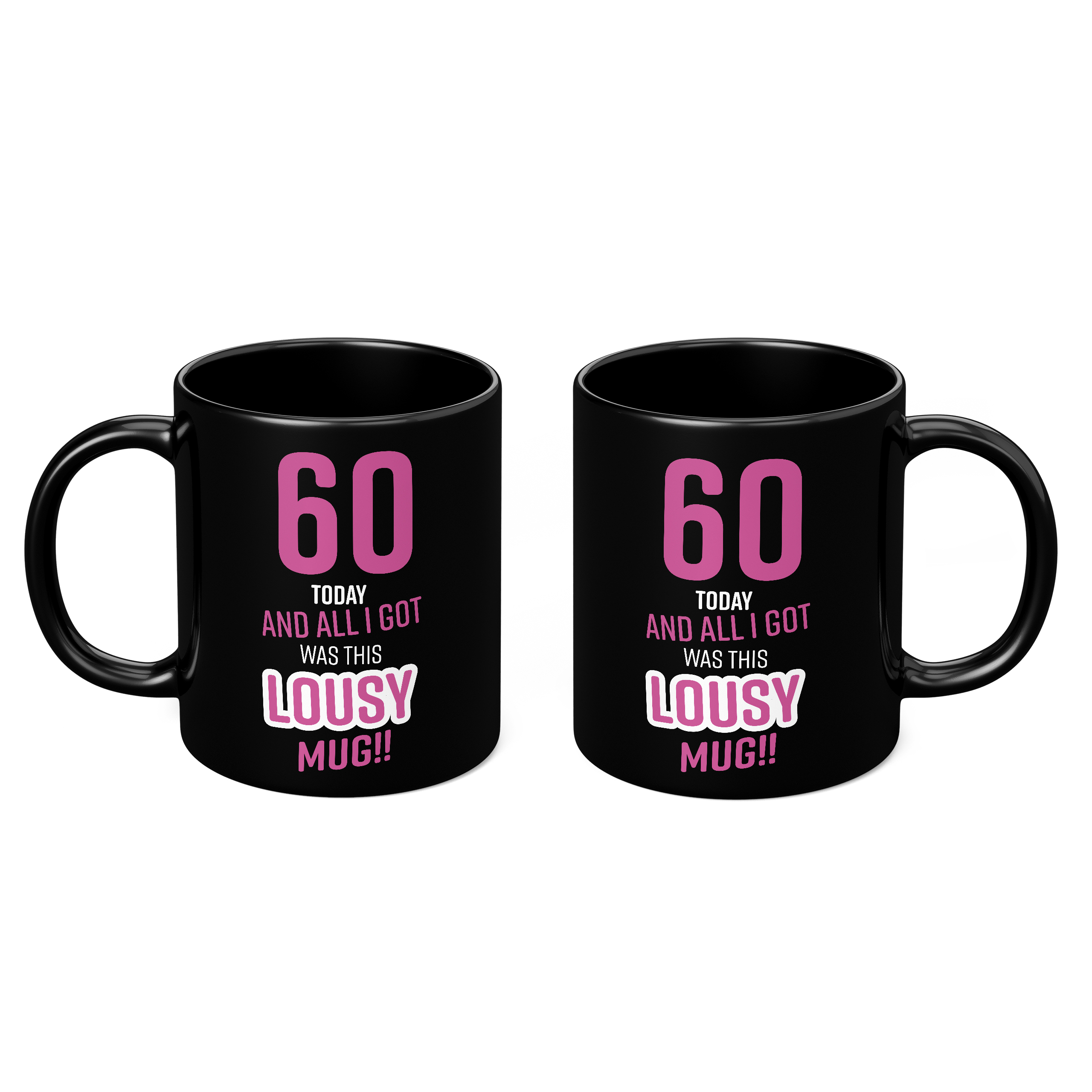 LOUSY 60TH BIRTHDAY PRESENT PINK 11oz NOVELTY MUG Mugs