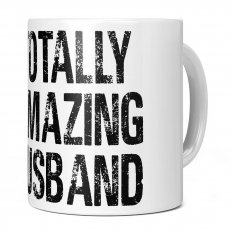 TOTALLY AMAZING HUSBAND 11OZ NOVELTY MUG