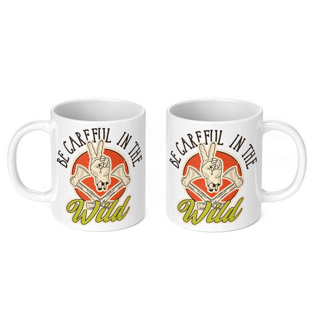BE CAREFUL IN THE WILD 11oz NOVELTY MUG Mugs