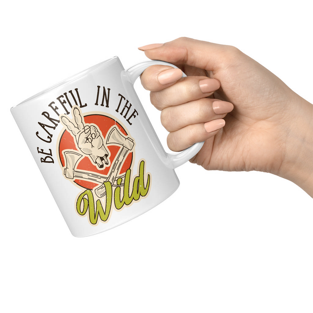 BE CAREFUL IN THE WILD 11oz NOVELTY MUG Mugs