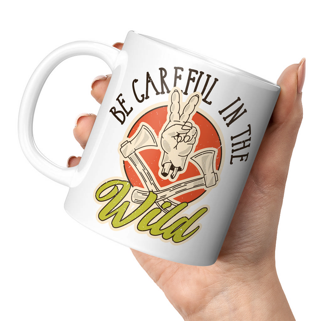 BE CAREFUL IN THE WILD 11oz NOVELTY MUG Mugs