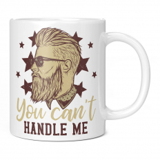 HIPSTER YOU CAN'T HANDLE ME 11OZ NOVELTY MUG