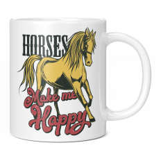 HORSES MAKE ME HAPPY 11OZ NOVELTY MUG