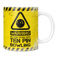 WARNING MAY START TALKING ABOUT TEN PIN BOWLING 11OZ NOVELTY MUG