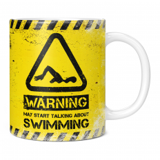 WARNING MAY START TALKING ABOUT SWIMMING 11OZ NOVELTY MUG