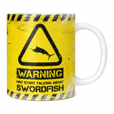 WARNING MAY START TALKING ABOUT SWORDFISH 11OZ NOVELTY MUG