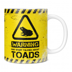 WARNING MAY START TALKING ABOUT TOADS 11OZ NOVELTY MUG