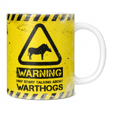 WARNING MAY START TALKING ABOUT WARTHOGS 11OZ NOVELTY MUG