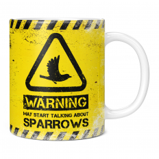 WARNING MAY START TALKING ABOUT SPARROWS 11OZ NOVELTY MUG