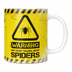 WARNING MAY START TALKING ABOUT SPIDERS 11OZ NOVELTY MUG