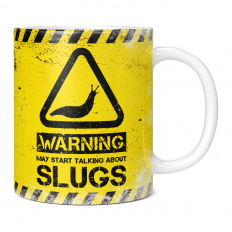 WARNING MAY START TALKING ABOUT SLUGS 11OZ NOVELTY MUG