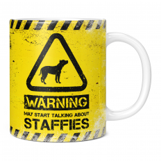 WARNING MAY START TALKING ABOUT STAFFIES 11OZ NOVELTY MUG