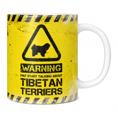 WARNING MAY START TALKING ABOUT TIBETAN TERRIERS 11OZ NOVELTY MUG