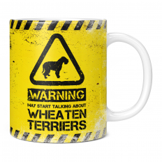 WARNING MAY START TALKING ABOUT WHEATEN TERRIERS 11OZ NOVELTY MUG