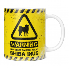 WARNING MAY START TALKING ABOUT SHIBA INUS 11OZ NOVELTY MUG
