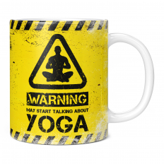 WARNING MAY START TALKING ABOUT YOGA 11OZ NOVELTY MUG