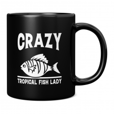 CRAZY TROPICAL FISH LADY 11OZ NOVELTY MUG