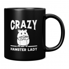 CRAZY HAMSTER LADY 11OZ NOVELTY MUG