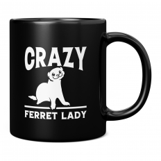 CRAZY FERRET LADY 11OZ NOVELTY MUG