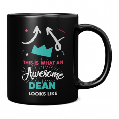THIS IS WHAT AN AWESOME DEAN LOOKS LIKE 11OZ NOVELTY MUG