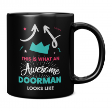 THIS IS WHAT AN AWESOME DOORMAN LOOKS LIKE 11OZ NOVELTY MUG