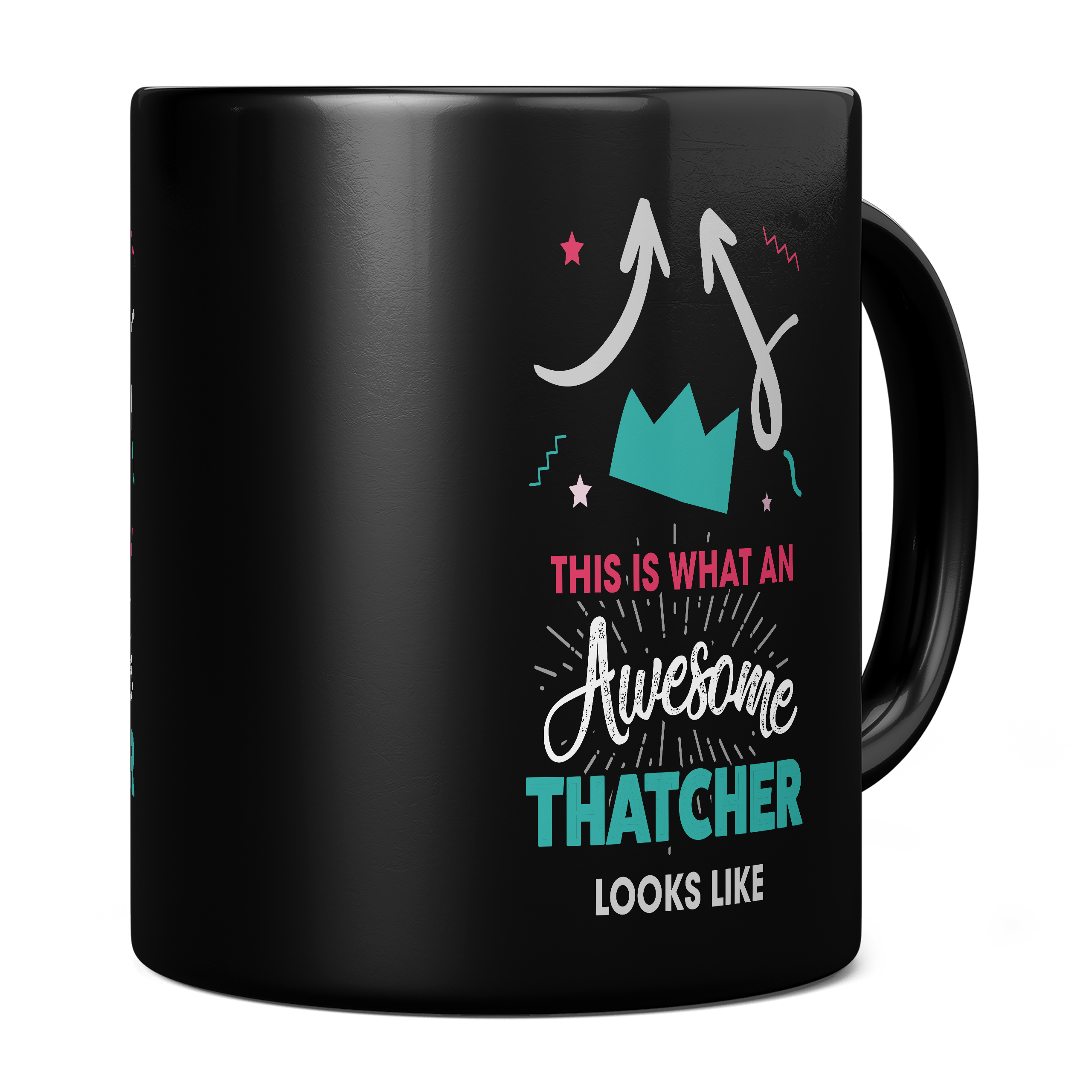 THIS IS WHAT AN AWESOME THATCHER LOOKS LIKE 11oz NOVELTY MUG Mugs