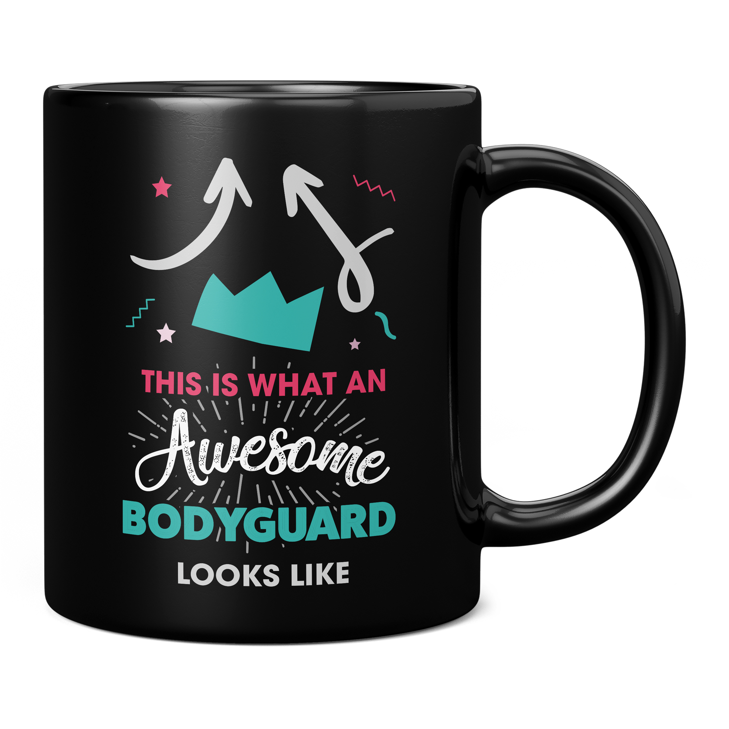 THIS IS WHAT AN AWESOME BODYGUARD LOOKS LIKE 11OZ NOVELTY MUG