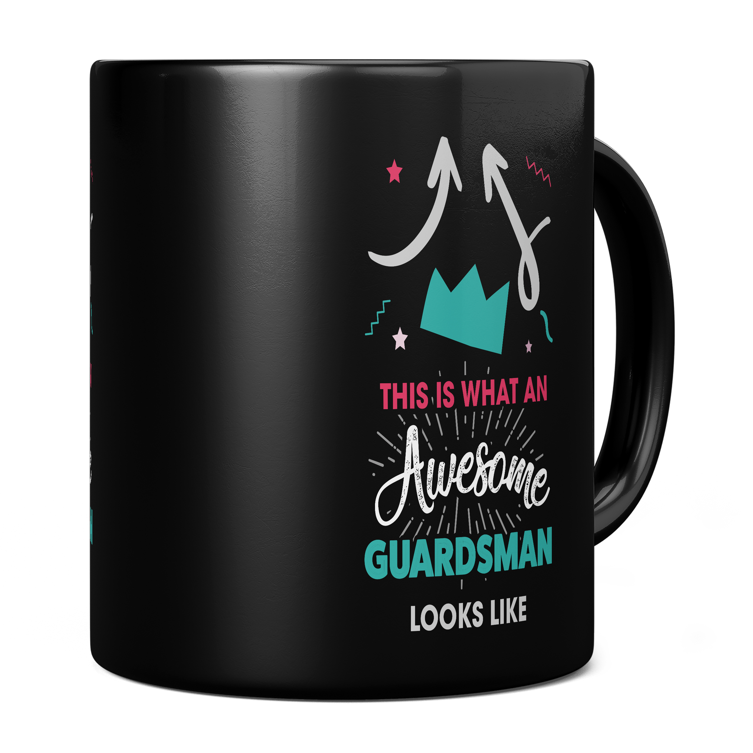 THIS IS WHAT AN AWESOME GUARDSMAN LOOKS LIKE 11oz NOVELTY MUG Mugs