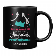 THIS IS WHAT AN AWESOME PROOFREADER LOOKS LIKE 11OZ NOVELTY MUG