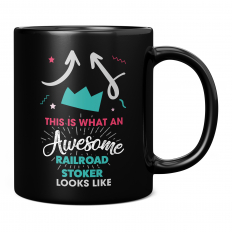 THIS IS WHAT AN AWESOME RAILROAD STOKER LOOKS LIKE 11OZ NOVELTY MUG