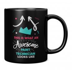 THIS IS WHAT AN AWESOME PAINT TECHNICIAN LOOKS LIKE 11OZ NOVELTY MUG