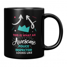 THIS IS WHAT AN AWESOME POLICE INSPECTOR LOOKS LIKE 11OZ NOVELTY MUG