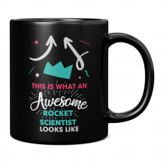 THIS IS WHAT AN AWESOME ROCKET SCIENTIST LOOKS LIKE 11OZ NOVELTY MUG